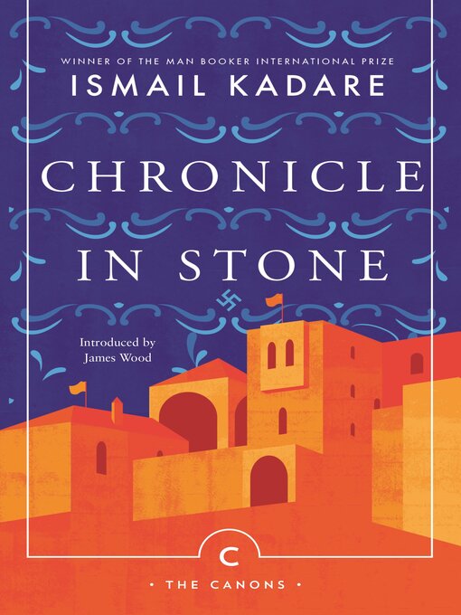 Title details for Chronicle in Stone by Ismail Kadare - Wait list